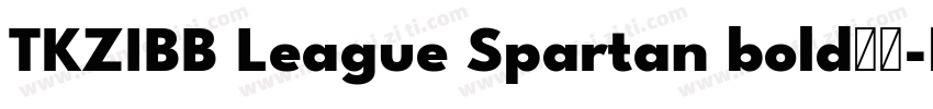 TKZIBB League Spartan bold粗体字体转换